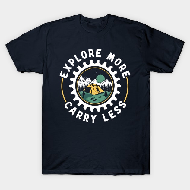 Bikepacking Explore More Carry Less T-Shirt by Huhnerdieb Apparel